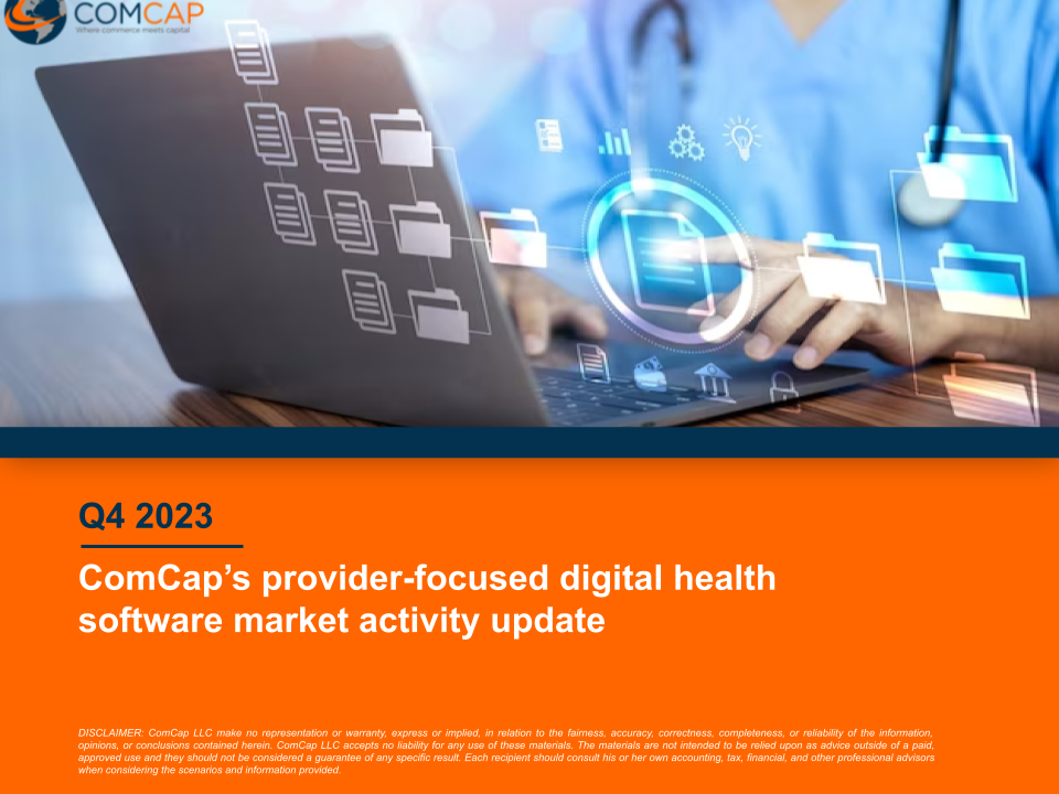 ComCap's Provider-Focused Digital Health Software Market Activity Update